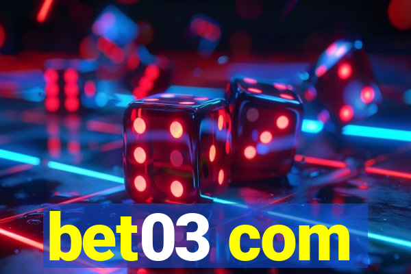 bet03 com